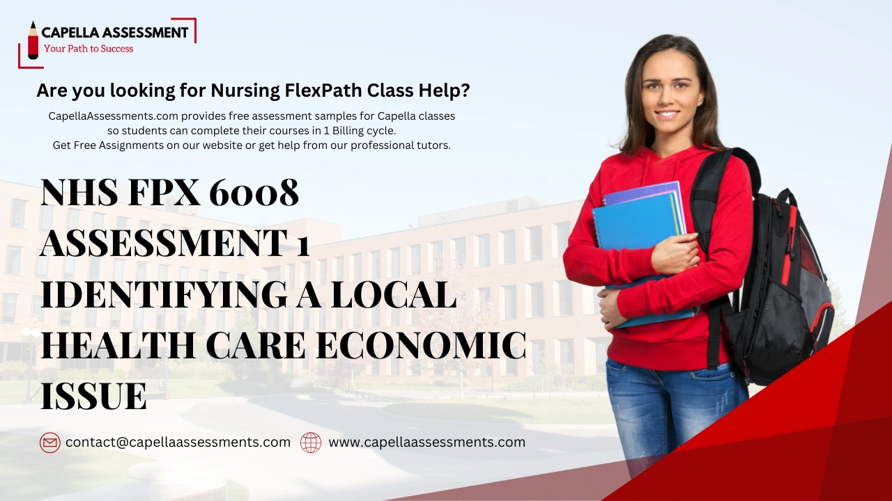 NHS FPX 6008 Assessment 1 Identifying a Local Health Care Economic Issue