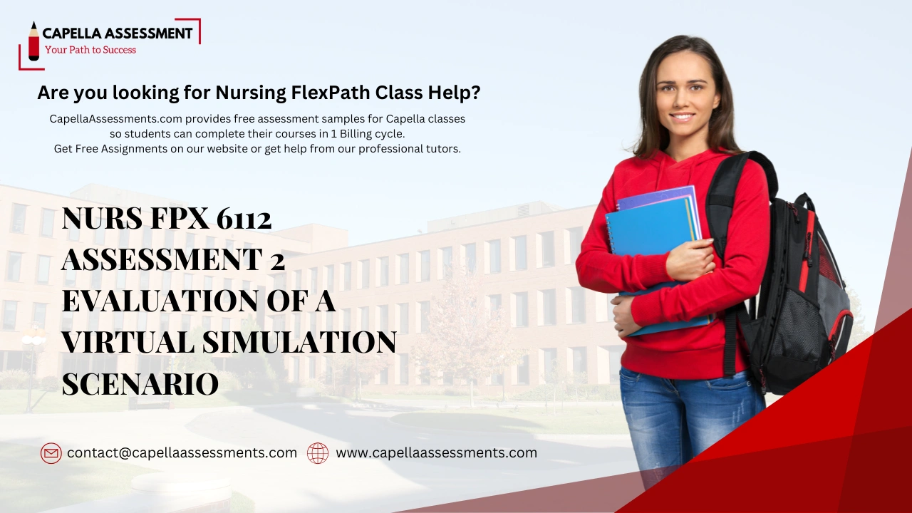 NURS FPX 6112 Assessment 2 Evaluation of a Virtual Simulation Scenario