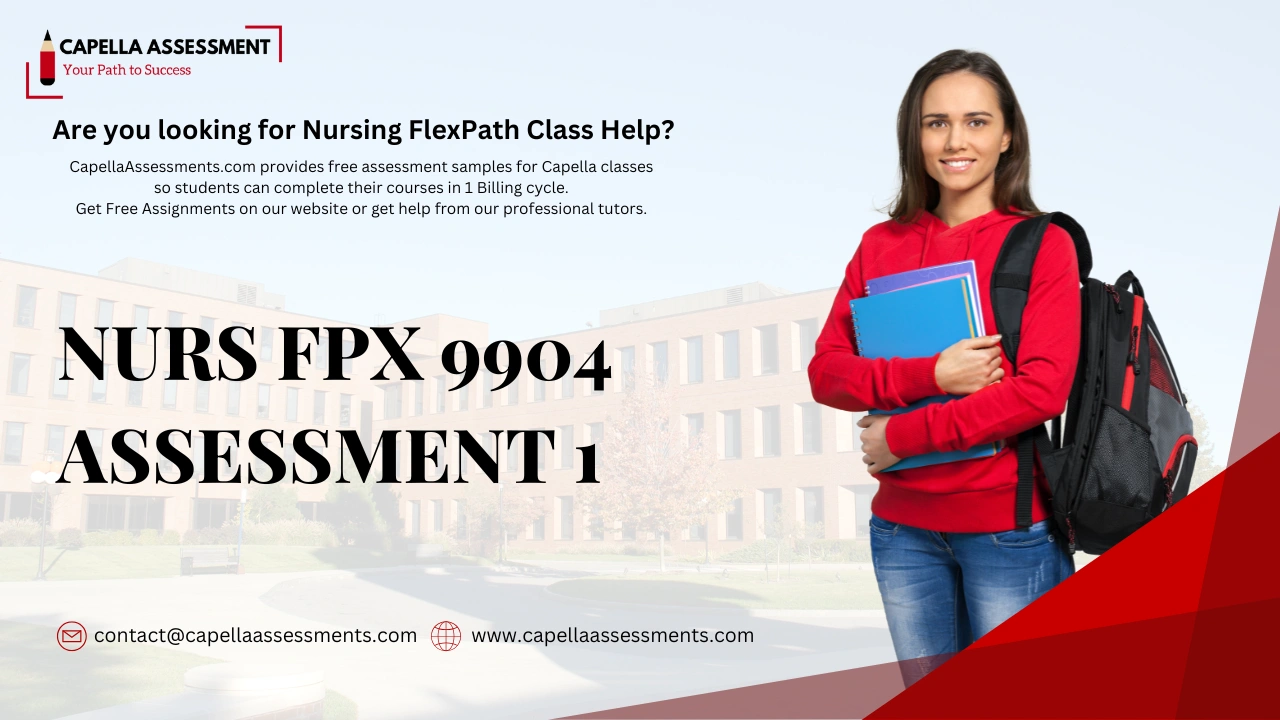 NURS FPX 9904 Assessment 1