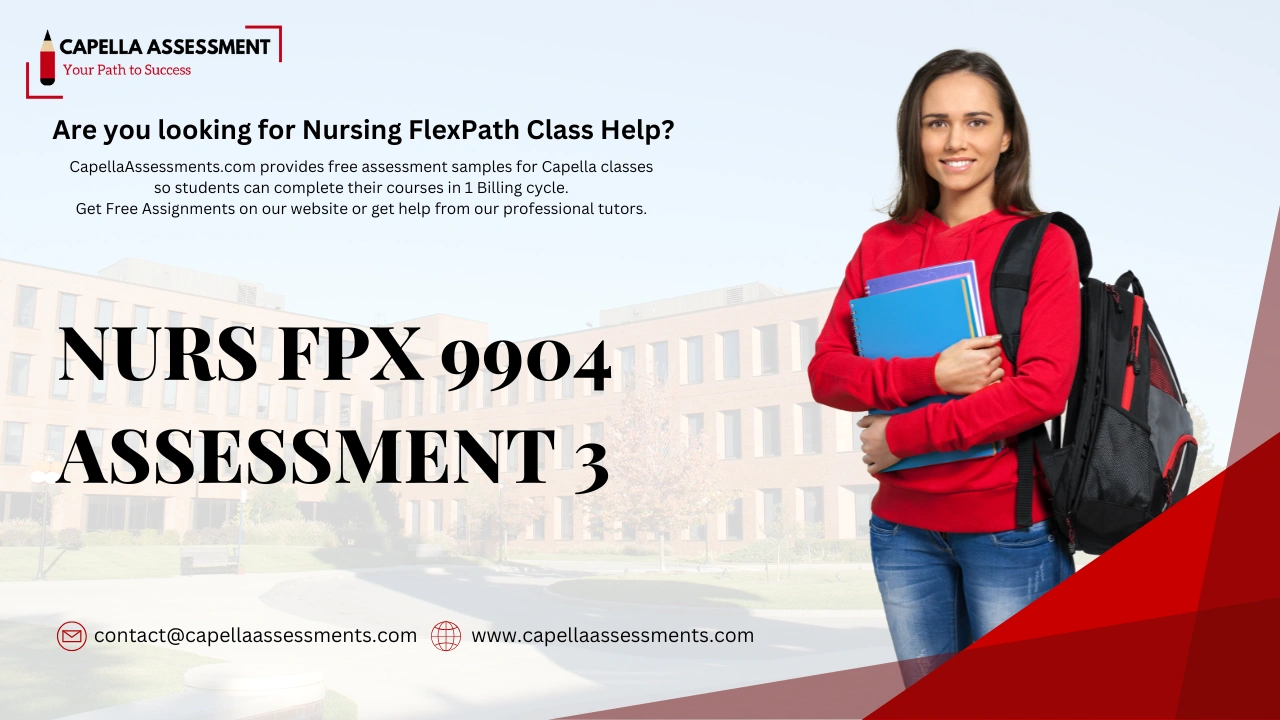 NURS FPX 9904 Assessment 3