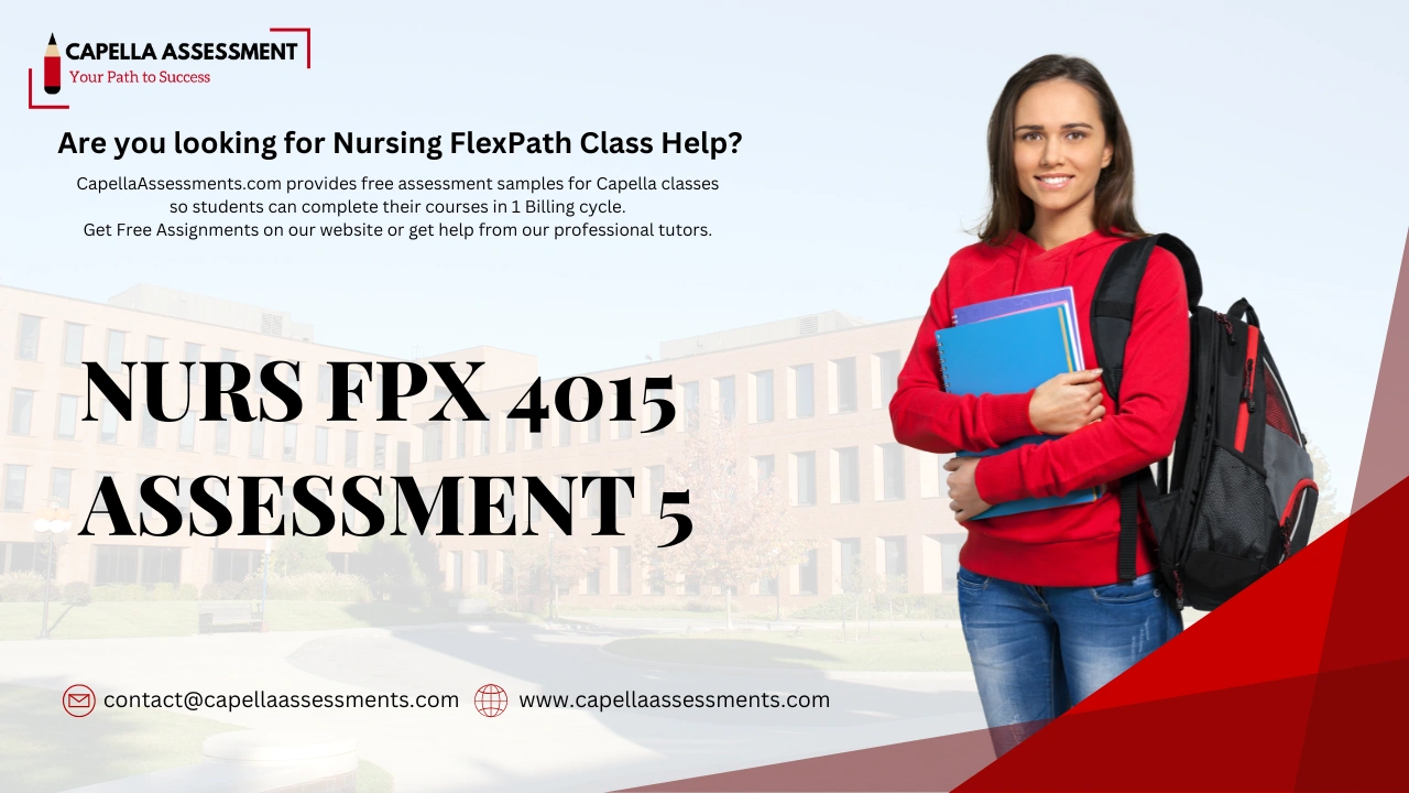 NURS FPX 4015 Assessment 5