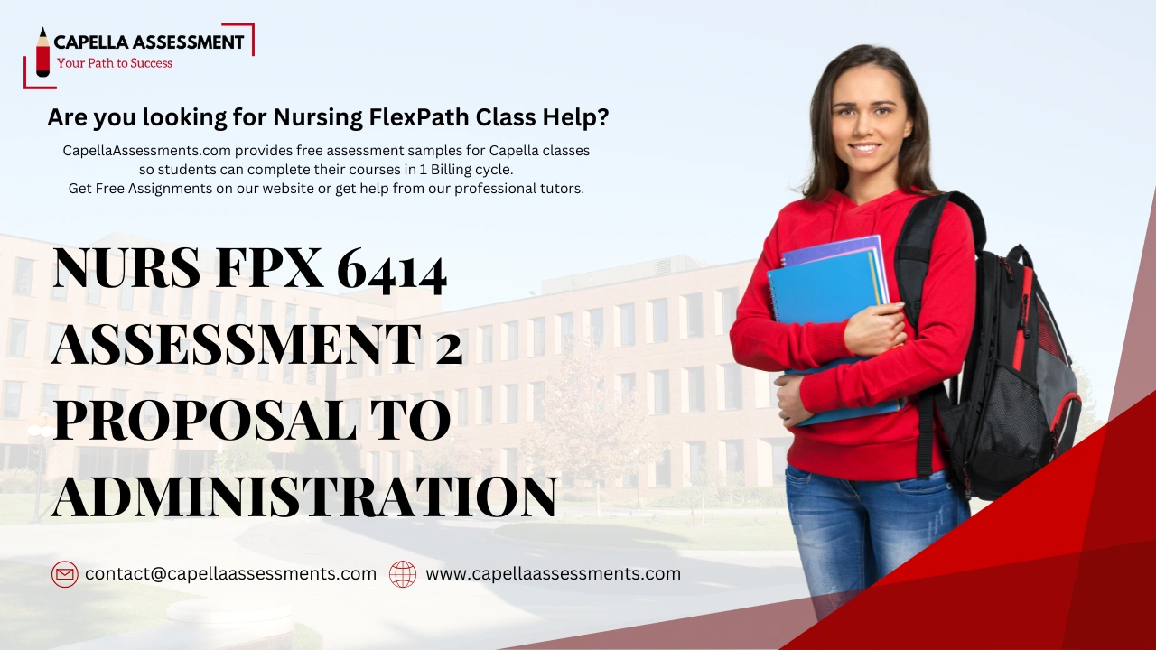 NURS FPX 6414 Assessment 2 Proposal to Administration