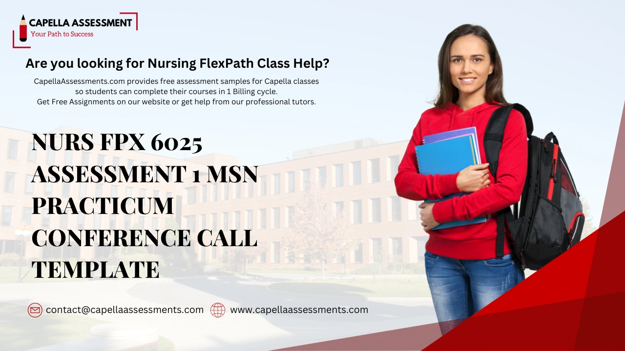 NURS FPX 6025 Assessment 1 MSN Practicum Conference Call Template