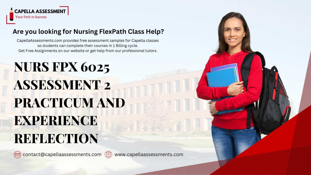NURS FPX 6025 Assessment 2 Practicum and Experience Reflection