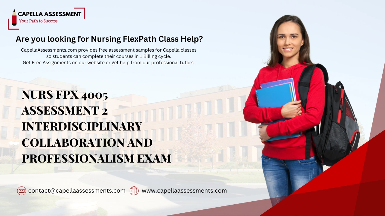NURS FPX 4005 Assessment 2 Interdisciplinary Collaboration and Professionalism Exam